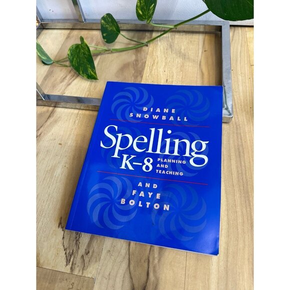 Spelling K–8 Planning and Teaching by Diane Snowball & Faye Bolton - Picture 1 of 7